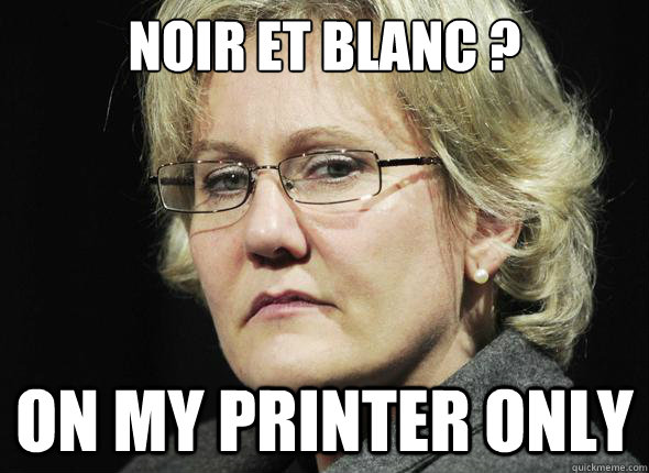 NOIR ET BLANC ? ON MY PRINTER ONLY  FNUMP