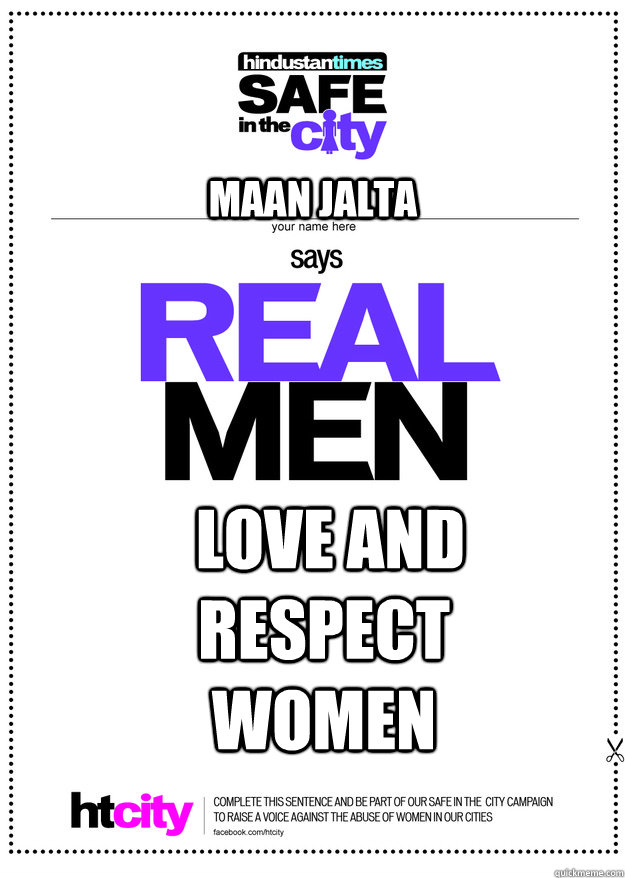 Maan Jalta  love and respect women  - Maan Jalta  love and respect women   real men