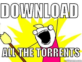 catchy title - DOWNLOAD    ALL THE TORRENTS All The Things