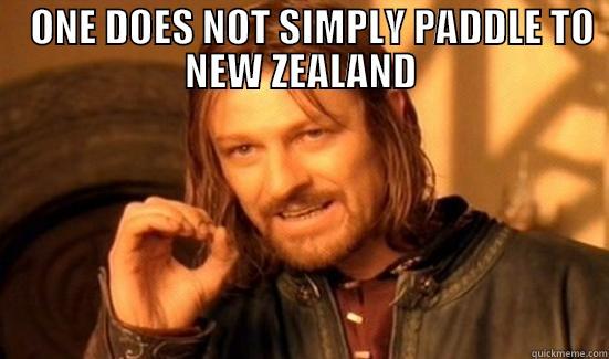  ONE DOES NOT SIMPLY PADDLE TO NEW ZEALAND Boromir