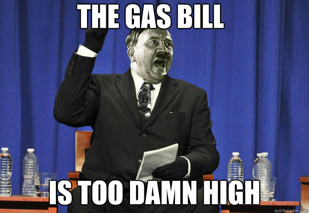 The gas bill is too damn high - The gas bill is too damn high  Misc