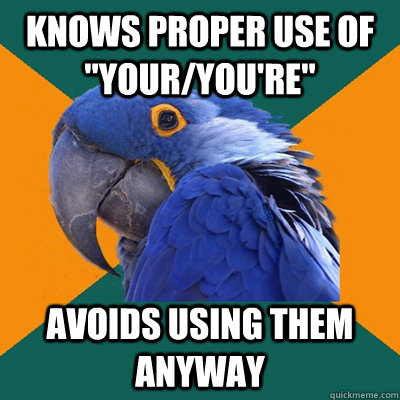 knows proper use of 