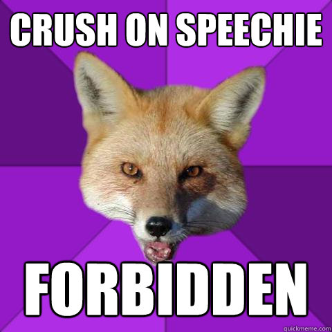 crush on speechie forbidden  Forensics Fox