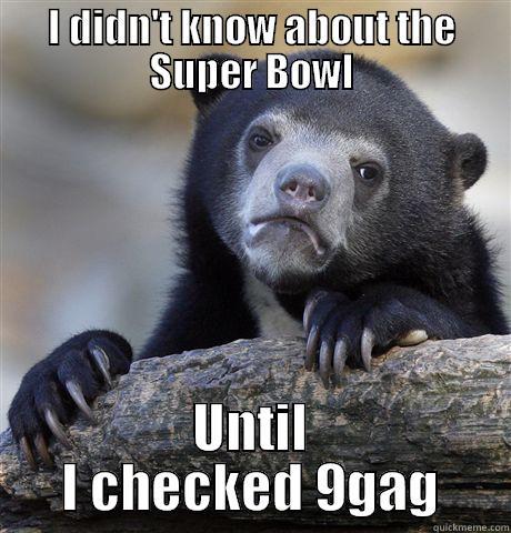 I DIDN'T KNOW ABOUT THE SUPER BOWL UNTIL I CHECKED 9GAG Confession Bear