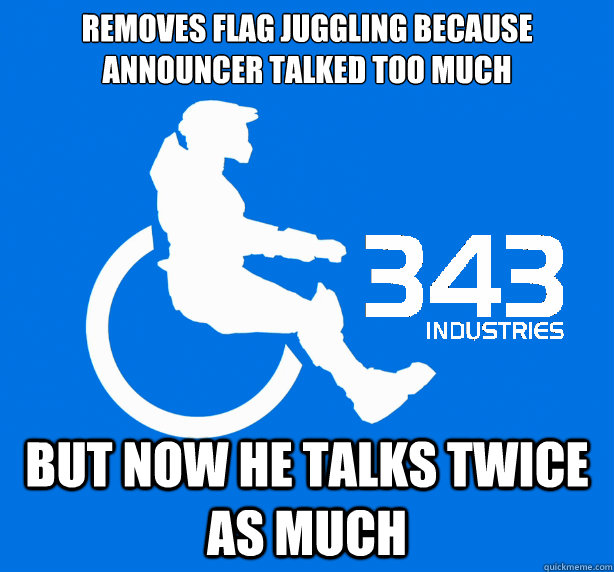 removes flag juggling because announcer talked too much  But now he talks twice as much - removes flag juggling because announcer talked too much  But now he talks twice as much  343 Logic