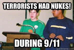 Terrorists had Nukes! During 9/11  