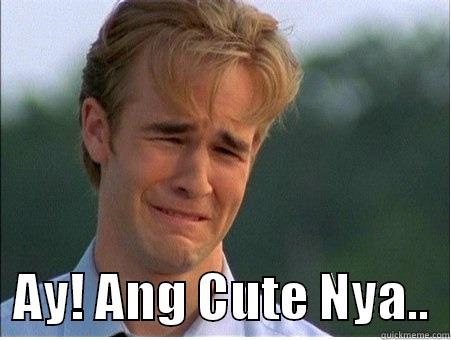    AY! ANG CUTE NYA..  1990s Problems