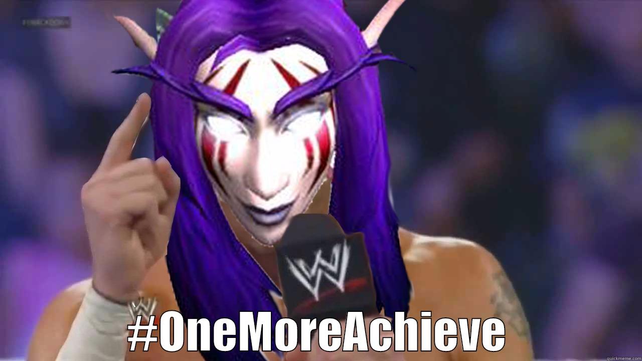 One More Achievement! -  #ONEMOREACHIEVE Misc