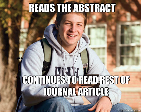 Reads the abstract Continues to read rest of journal article  College Freshman