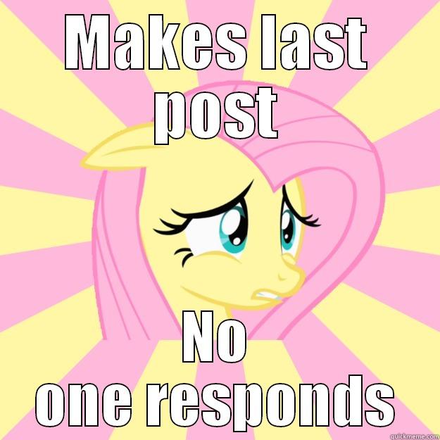 Last Post - MAKES LAST POST NO ONE RESPONDS Socially awkward brony