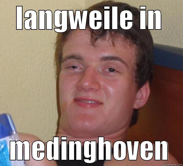 LANGWEILE IN MEDINGHOVEN 10 Guy