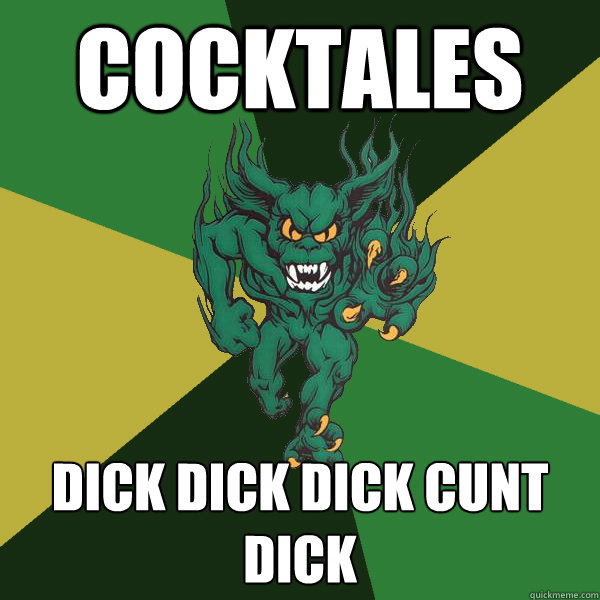 Cocktales DICK DICK DICK CUNT DICK  Green Terror