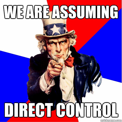 We Are assuming direct control  