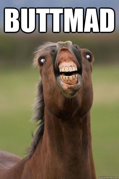 buttmad  - buttmad   Derp Horse