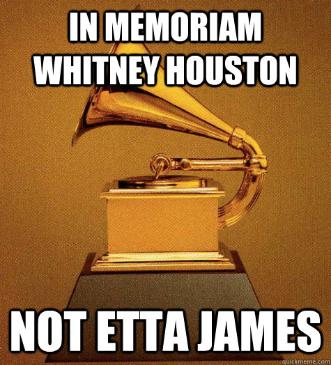 In memoriam Whitney Houston not etta james  