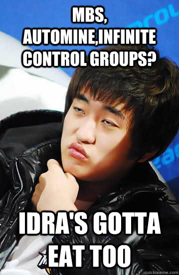 MBS, Automine,infinite control groups? idra's gotta eat too - MBS, Automine,infinite control groups? idra's gotta eat too  Flash