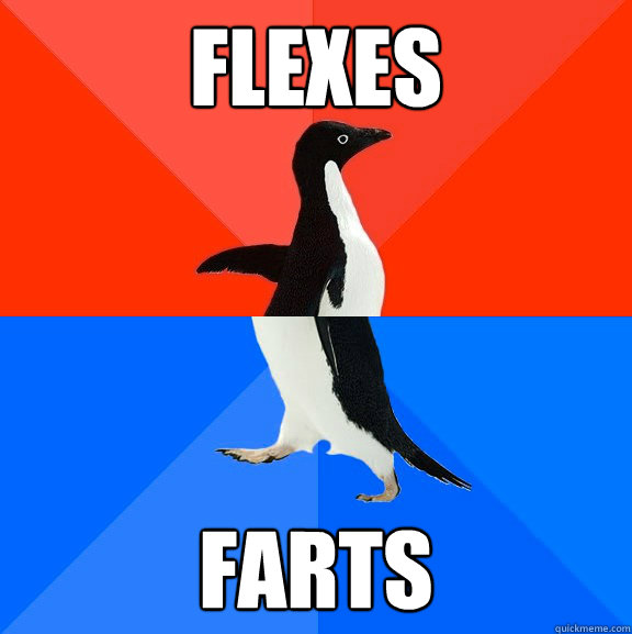 Flexes Farts  Socially Awesome Awkward Penguin