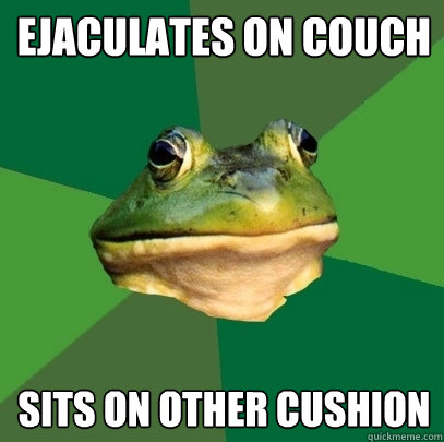 Ejaculates on couch sits on other cushion  Foul Bachelor Frog