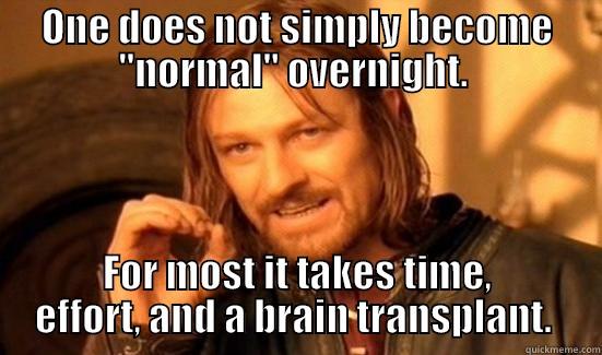ONE DOES NOT SIMPLY BECOME 