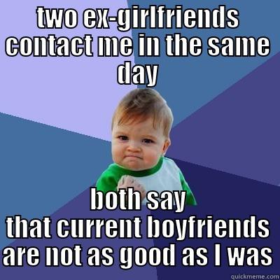 Ex Girlfriends Not Satisfied With Current Boyfriends Quickmeme