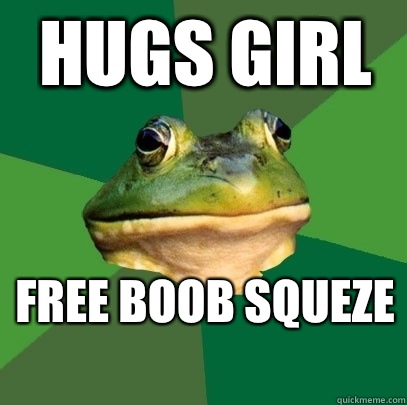 Hugs girl Free boob squeze   Foul Bachelor Frog