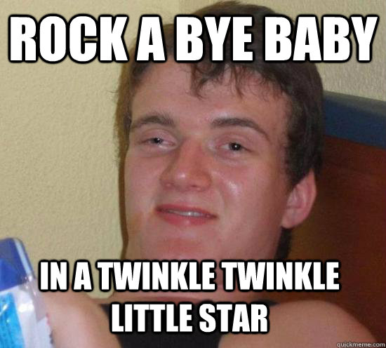 ROCK A BYE BABY IN A TWINKLE TWINKLE LITTLE STAR - ROCK A BYE BABY IN A TWINKLE TWINKLE LITTLE STAR  10 Guy