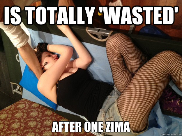 is totally 'wasted' after one zima  