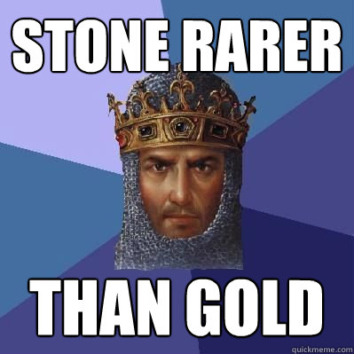 STONE RARER THAN GOLD  Age of Empires
