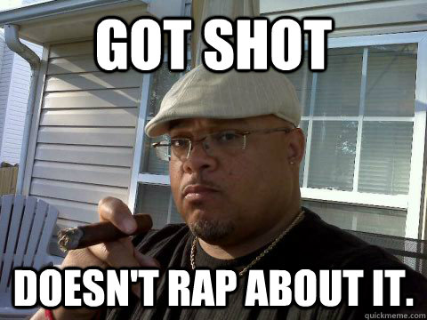 Got shot doesn't rap about it.  Ghetto Good Guy Greg