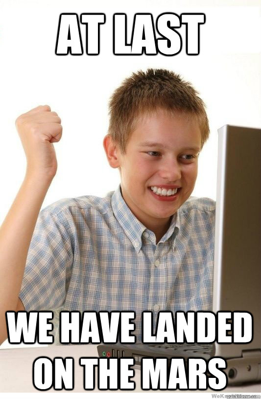 At last We have landed on the MARS  First Day On Internet Kid