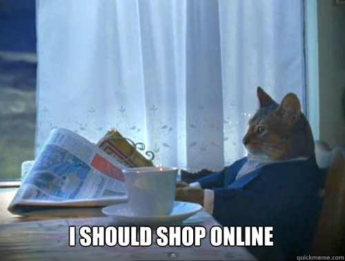 I should shop online  - I should shop online   1% Cat