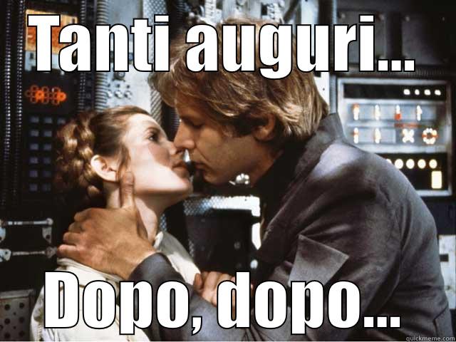 TANTI AUGURI... DOPO, DOPO... Misc
