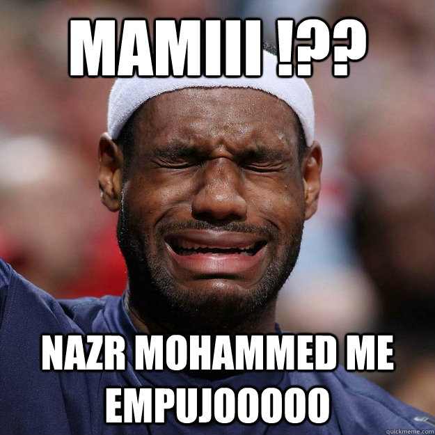mamiii !?? Nazr Mohammed me empujooooo  Lebron Crying