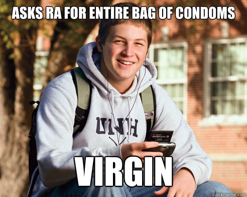 asks ra for entire bag of condoms virgin  College Freshman