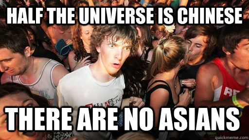 Half the universe is chinese there are no asians   Sudden Clarity Clarence