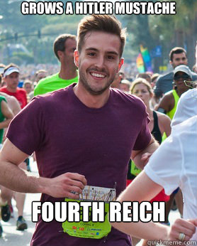 Grows a Hitler Mustache Fourth Reich  Ridiculously photogenic guy