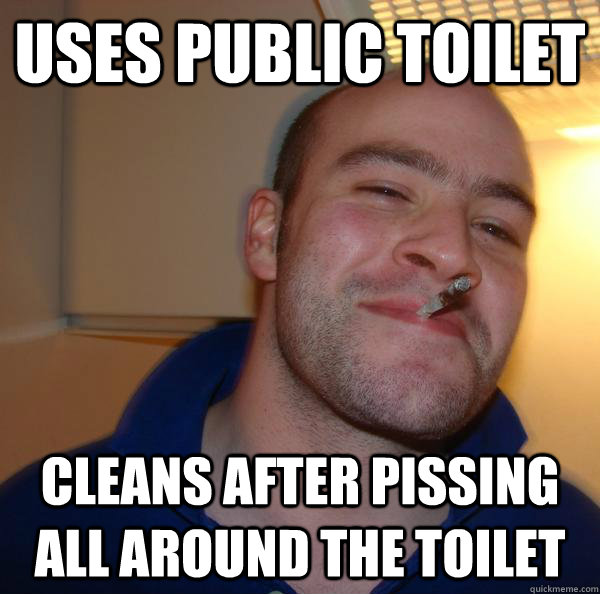 Uses public toilet Cleans after pissing all around the toilet - Uses public toilet Cleans after pissing all around the toilet  Misc