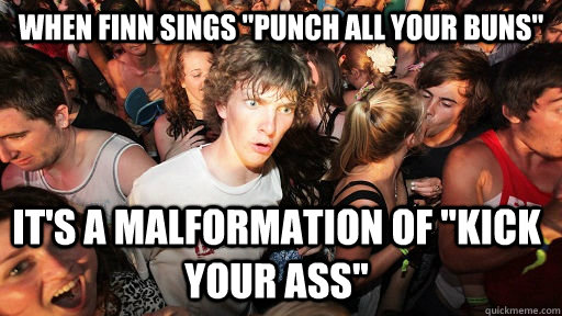When finn sings 
