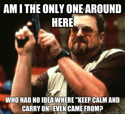 Am i the only one around here who had no idea where 