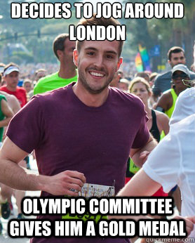 Decides to jog around london OLYMPIC COMMITTEE gives him a gold medal  Ridiculously photogenic guy