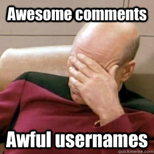 Awesome comments Awful usernames - Awesome comments Awful usernames  Bobfacepalm