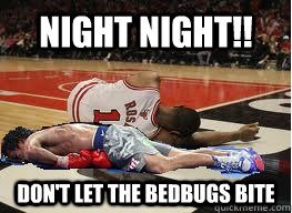 Night Night!! Don't let the bedbugs bite  Derrick Rose Manny Pacquiao
