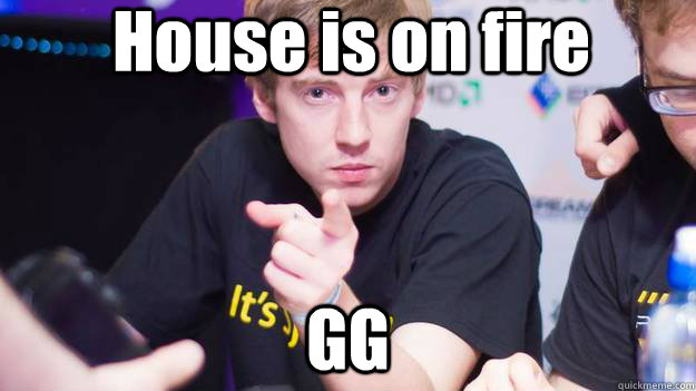 House is on fire GG - House is on fire GG  dApollo
