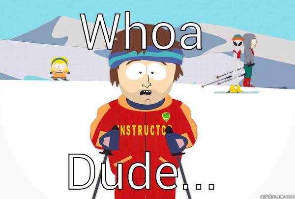 WHOA DUDE... Super Cool Ski Instructor