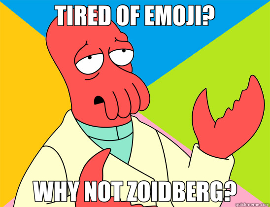 TIRED OF EMOJI? WHY NOT ZOIDBERG?  Futurama Zoidberg 