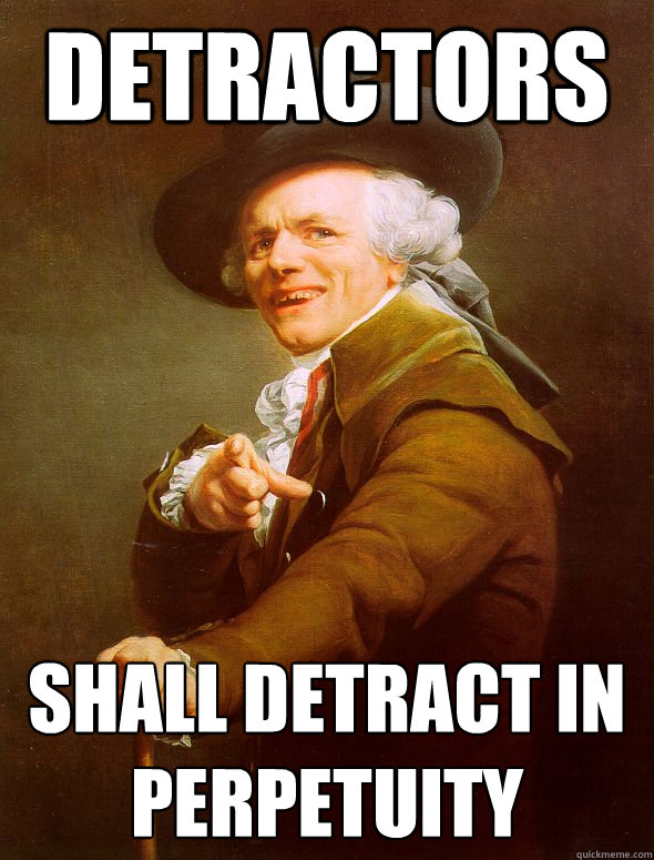Detractors Shall detract in perpetuity - Detractors Shall detract in perpetuity  Joseph Ducreux
