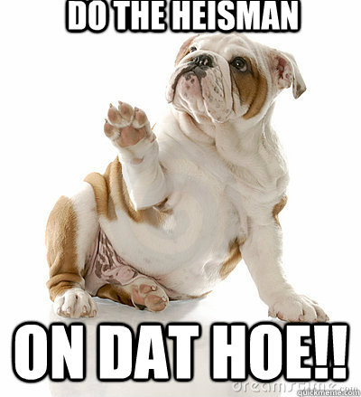 Do the Heisman On Dat Hoe!! - Do the Heisman On Dat Hoe!!  heisman