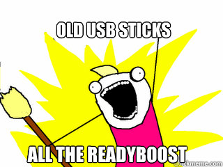 OLD USB STICKS ALL THE READYBOOST  All The Things