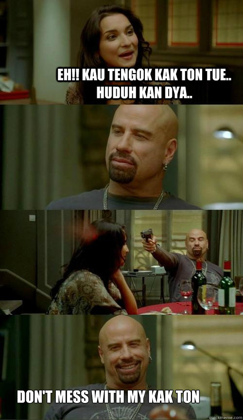 eh!! kau tengok kak ton tue.. huduh kan dya.. don't mess with my kak ton  Skinhead John