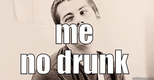  ME NO DRUNK Misc